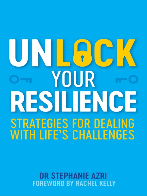 Title details for Unlock Your Resilience by Stephanie Azri - Available